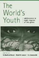 The world's youth : adolescence in eight regions of the globe / edited by B. Bradford Brown, Reed W. Larson, T.S. Saraswathi.