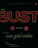 The bust guide to the new girl order /