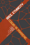 Race, ethnicity, and the COVID-19 pandemic / edited by Melvin E. Thomas, Loren M. Henderson, Hayward Derrick Horton.