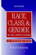 Race, class, and gender in the United States : an integrated study /