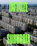 Infinite suburbia /
