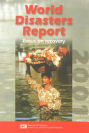 World disasters report 2001 : focus on recovery / International Federation of Red Cross and Red Crescent Societies ; [edited by Jonathan Walter].