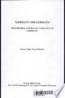 Germany for Germans : xenophobia and racist violence in Germany /