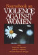 The sourcebook on violence against women / editors Claire M. Renzetti, Jeffrey L. Edleson, Raquel Kennedy Bergen.