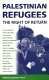 Palestinian refugees : the right of return /