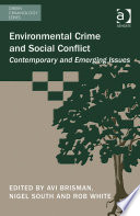 Environmental crime and social conflict : contemporary and emerging issues /