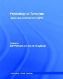 Psychology of terrorism : classic and contemporary insights /