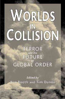 Worlds in collision : terror and the future of global order /