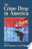 The crime drop in America /