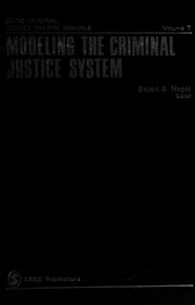 Modeling the criminal justice system / Stuart S. Nagel, editor.