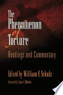 The phenomenon of torture : readings and commentary /