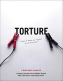 Torture : does it make us safer? is it ever OK? : a human rights perspective /