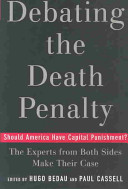Debating the death penalty : should America have capital punishment? : the experts on both sides make their best case /
