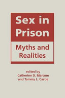 Sex in prison : myths and realities /