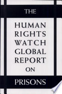 The Human Rights Watch global report on prisons.