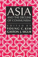 Asia and the decline of communism / edited by Young C. Kim, Gaston J. Sigur.