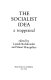 The Socialist idea : a reappraisal /