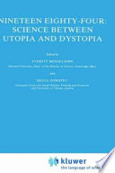 Nineteen eighty-four : science between utopia and dystopia /