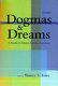 Dogmas and dreams : a reader in modern political ideologies / edited by Nancy S. Love.