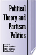 Political theory and partisan politics / edited by Edward Bryan Portis, Adolf G. Gundersen, and Ruth Lessl Shively.