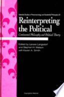Reinterpreting the political : continental philosophy and political theory /