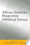 African American perspectives on political science / edited by Wilbur C. Rich ; with a foreword by Charles V. Hamilton.