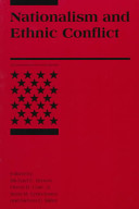 Nationalism and ethnic conflict / edited by Michael E. Brown [and others]