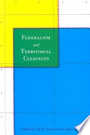 Federalism and territorial cleavages /