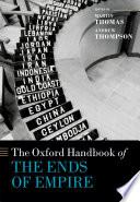 The Oxford handbook of the ends of empire /