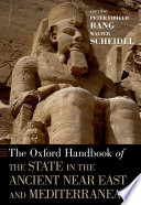 The Oxford handbook of the state in the ancient Near East and Mediterranean /