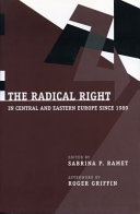 The radical right in Central and Eastern Europe since 1989 /