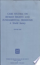 Case studies on human rights and fundamental freedoms : a world survey / ed.-in-chief, Willem A. Veenhoven, assistant to the ed.-in-chief, Winifred Crum Ewing, associate editors, Clemens Amelunxen [and others]