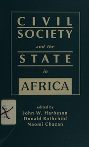 Civil society and the state in Africa / edited by John W. Harbeson, Donald Rothchild, Naomi Chazan.