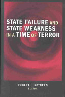 State failure and state weakness in a time of terror / Robert I. Rotberg, editor.