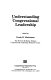Understanding congressional leadership / edited by Frank H. Mackaman.