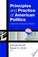 Principles and practice of American politics : classic and contemporary readings /