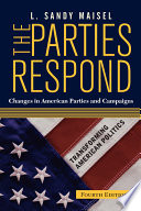 The parties respond : changes in American parties and campaigns /