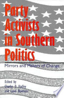 Party activists in southern politics : mirrors and makers of change /