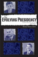 The evolving presidency : landmark documents, 1787-2008 /