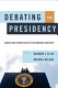 Debating the presidency : conflicting perspectives on the American executive /