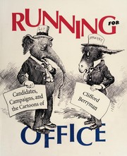 Running for office : candidates, campaigns, and the cartoons of Clifford Berryman /