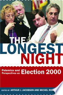 The longest night : polemics and perspectives on election 2000 /