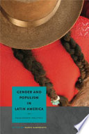 Gender and populism in Latin America : passionate politics /