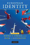 European identity / edited by Jeffrey T. Checkel and Peter J. Katzenstein.