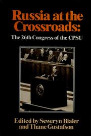 Russia at the crossroads : the 26th Congress of the CPSU /