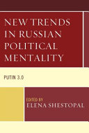 New trends in Russian political mentality : Putin 3.0 /