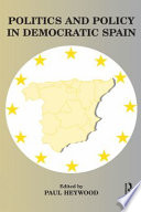 Politics and policy in democratic Spain--no longer different? /