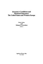 Economic conditions and electoral outcomes : the United States and Western Europe / Heinz Eulau and Michael S. Lewis-Beck, editors.