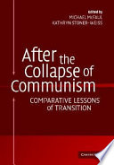 After the collapse of communism : comparative lessons of transitions /