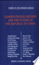 Constitutional reform and the future of the Republic of China /